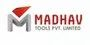 Madhav Tools Private Limited