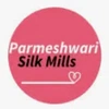 Parmeshwari Silk Mills Limited