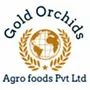 Gold Orchids Agro Foods Private Limited