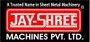 Jay Shree Machines Private Limited