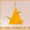 R H Agro Overseas Private Limited