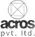 Acros Pvt Ltd