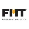 Future Mining Tools Private Limited
