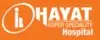 Hayat Hospital Private Limited