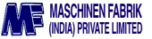 Maschinen Fabrik India Pvt Ltd
