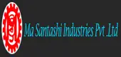 Ma Santashi Industries Private Limited