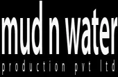 Mud N Water Production Private Limited