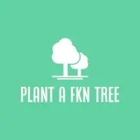 Plant A Fkn Tree Foundation