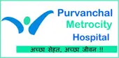 Purvanchal Metrocity Hospital Private Limited