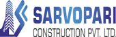 Sarvopari Construction Private Limited