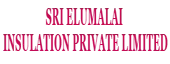 Sri Elumalai Insulation Private Limited