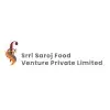 Srri Saroj Food Venture Private Limited