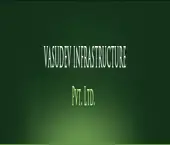 Vasudev Infrastructura Private Limited