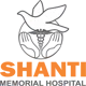 Shanti Memorial Hospital Private Limited