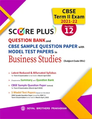 Score Plus CBSE Question Bank and Sample Question Paper with Model Test Papers in Business Studies (Subject Code 054) CBSE Term II Exam 2021-22 for