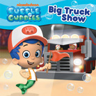 Bubble Guppies Big Truck Show