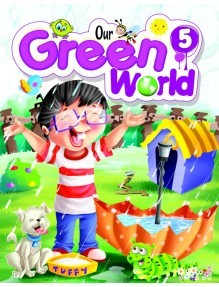 Our Green World Part 5