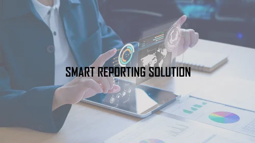 Smart Reporting Solution