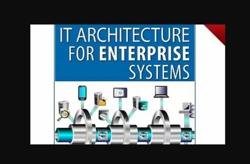 IT Architecture For Enterprise Systems