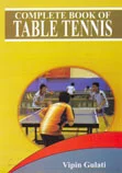 Sports & Physical Education (Complete Book Of Table Tennis)