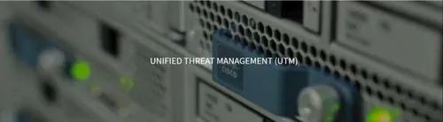 Unified Threat Management Solution