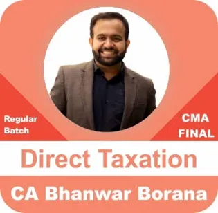 CMA Final Direct Taxation Regular Batch In English by CA Bhanwar Borana | Smart Learning Destination