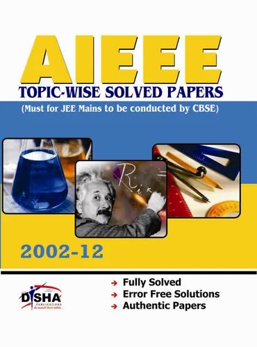 AIEEE Topic Wise Solved Papers (2002 To 12)